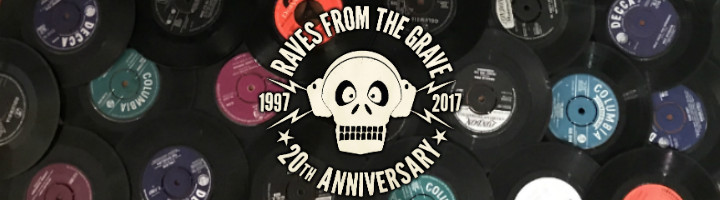 Raves From The Grave 20th Anniversary banner